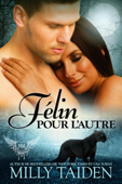 Felin Pour L’autre - Milly Taiden