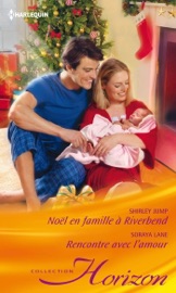 Noël en famille à Riverbend - Rencontre avec l'amour - Shirley Jump & Soraya Lane by  Shirley Jump & Soraya Lane PDF Download