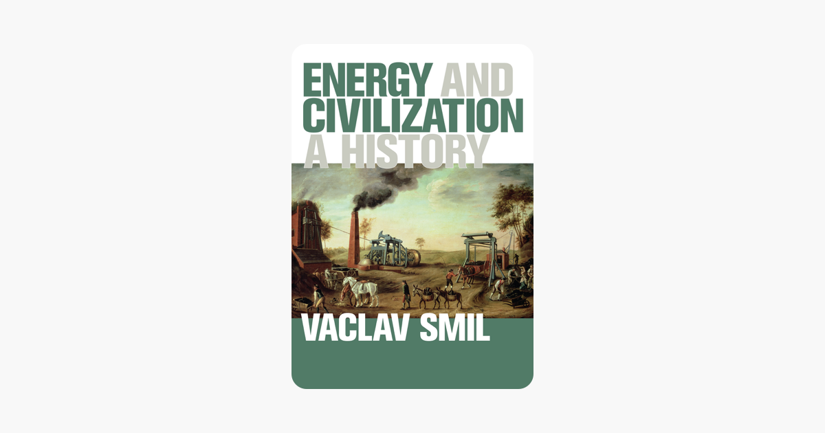 Energy and Civilization - Vaclav Smil Energy and Civilization - Vaclav Smil