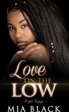 Love on the Low 4 - Mia Black Cover Art