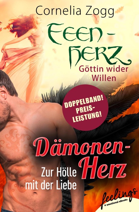 Dämonenherz: Zur Hölle mit der Liebe & Feenherz: Göttin wider Willen