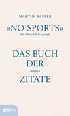 »No Sports« hat Churchill nie gesagt - Martin Rasper