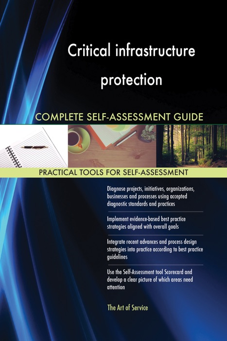 Critical Infrastructure Protection Complete Self-Assessment Guide