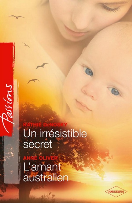 Un irresistible secret - L'amant australien