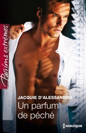 Un parfum de péché - Jacquie D'Alessandro by  Jacquie D'Alessandro PDF Download