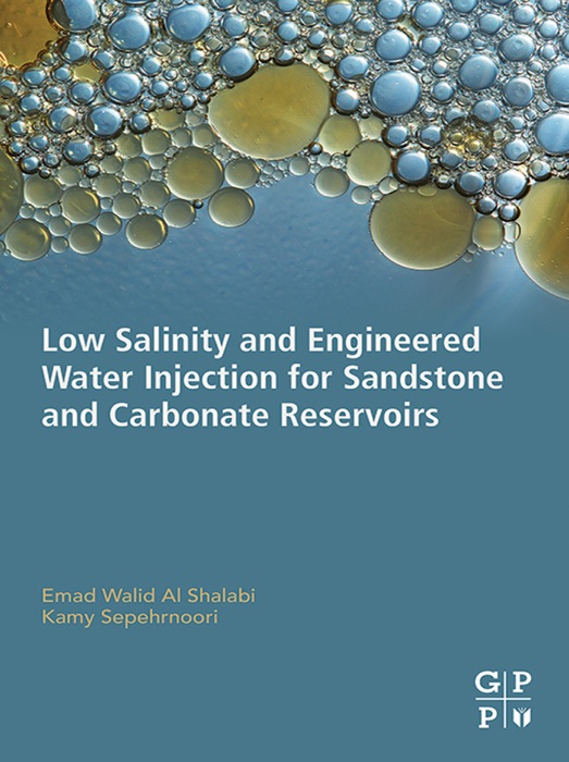 Low Salinity and Engineered Water Injection for Sandstone and Carbonate Reservoirs (Enhanced Edition)