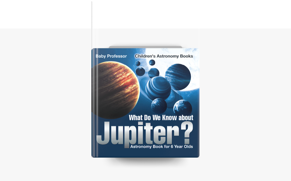 what-do-we-know-about-jupiter-astronomy-book-for-6-year-old-children