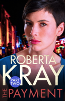 Roberta Kray - The Payment: Part 2 (Chapters 7-13) artwork