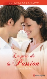 Le prix de la passion (Saga) - Leanne Banks by  Leanne Banks PDF Download