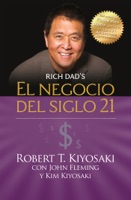 El negocio del siglo 21 (Padre Rico) ebook Download