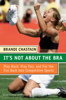 Brandi Chastain - It's Not About the Bra artwork