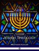 Jewish Theology - Kaufmann Kohler