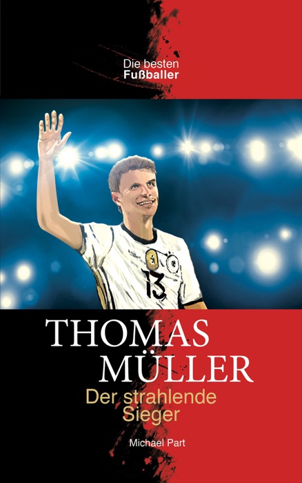 THOMAS MÜLLER Der strahlende Sieger