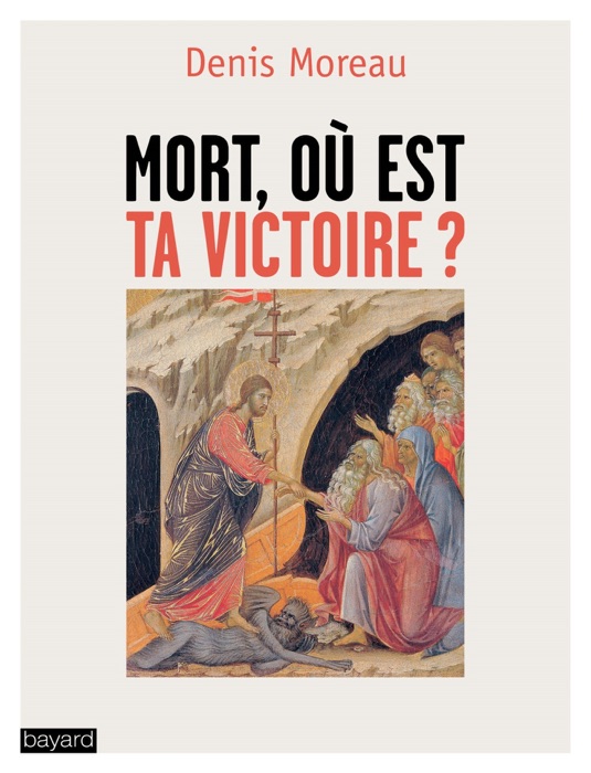 Mort, où est ta victoire ?