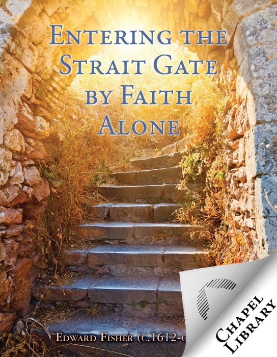 Entering the Strait Gate by Faith Alone