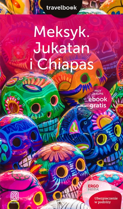 Meksyk. Jukatan i Chiapas. Travelbook. Wydanie 1