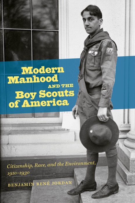 Modern Manhood and the Boy Scouts of America
