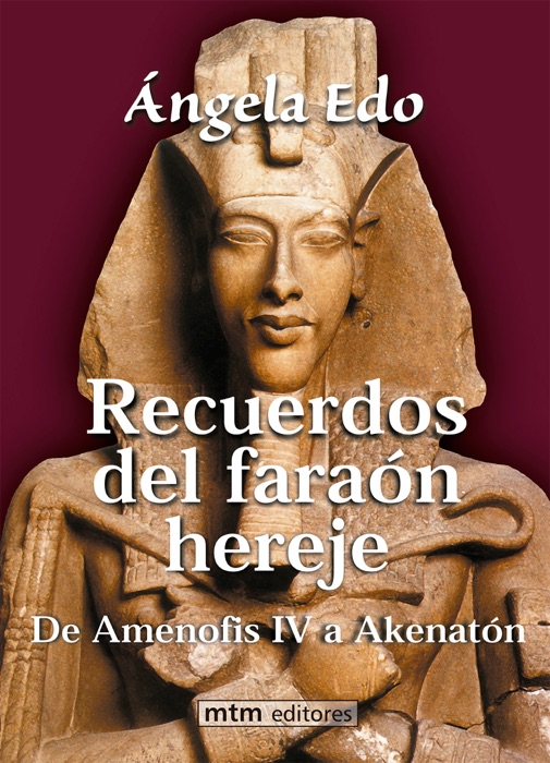 Recuerdos del faraón hereje