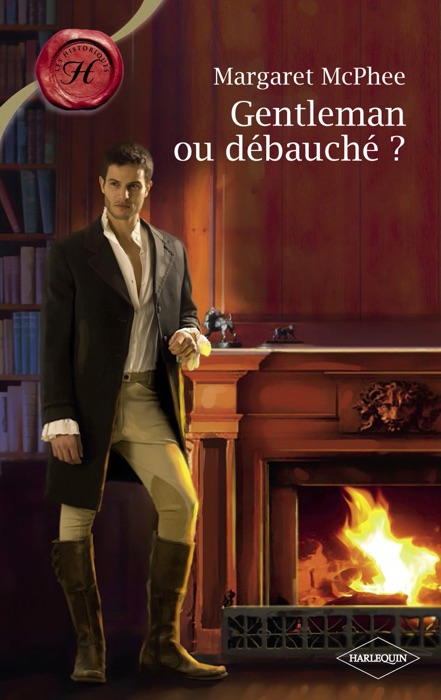 Gentleman ou débauché ? (Harlequin Les Historiques)