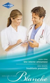Une interne amoureuse - Troublante proximité - Laura Iding & Victoria Pade by  Laura Iding & Victoria Pade PDF Download