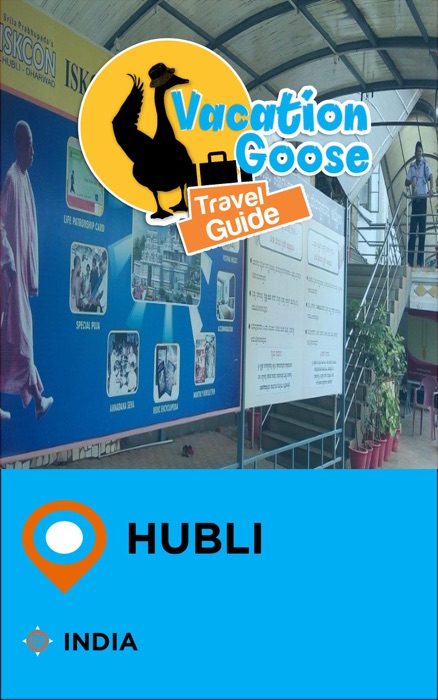 Vacation Goose Travel Guide Hubli India