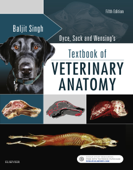 Dyce, Sack and Wensing's Textbook of Veterinary Anatomy - Baljit Singh