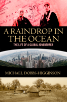Michael Dobbs-Higginson - A Raindrop in the Ocean artwork