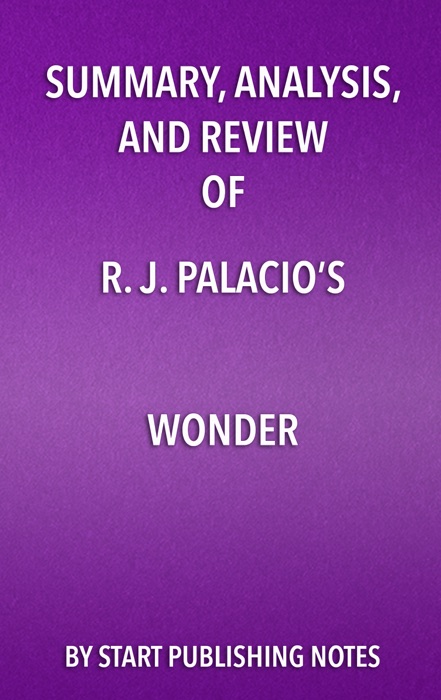 Summary, Analysis, and Review of R.J. Palacio's Wonder