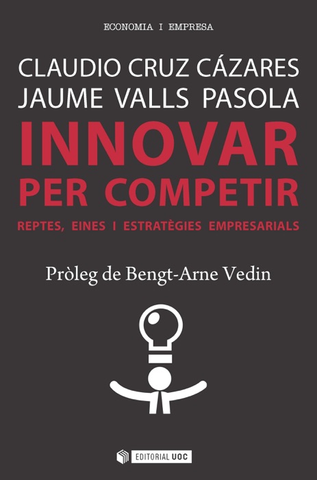 Innovar per competir. Reptes, eines i estratègies empresarials