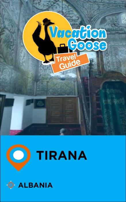 Vacation Goose Travel Guide Tirana Albania