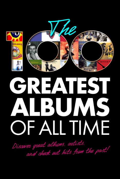 The 100 Greatest Albums of All Time