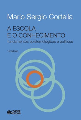 Capa do livro A Escola e o Conhecimento de Mario Sergio Cortella