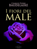 I fiori del male - Charles Baudelaire