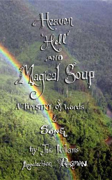 Heaven, Hell and Magical Soup