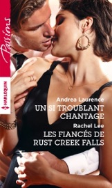 Un si troublant chantage - Les fiancés de Rust Creek Falls
