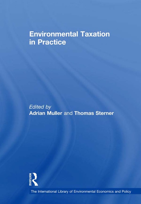 Environmental Taxation in Practice