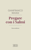 Pregare con i Salmi - Gianfranco Ravasi