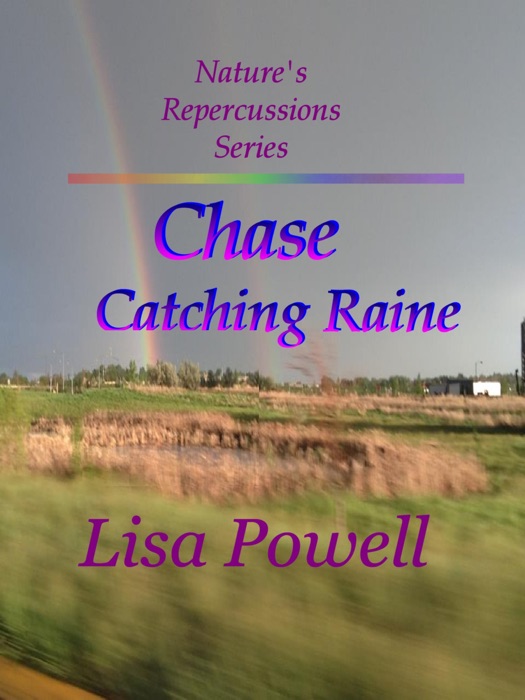 Chase, Catching Raine