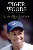 El Masters de mi vida - Tiger Woods & Lorne Rubenstein