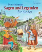 Die schönsten Sagen und Legenden für Kinder - Karla S. Sommer