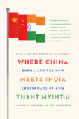 Where China Meets India - Thant Myint-U