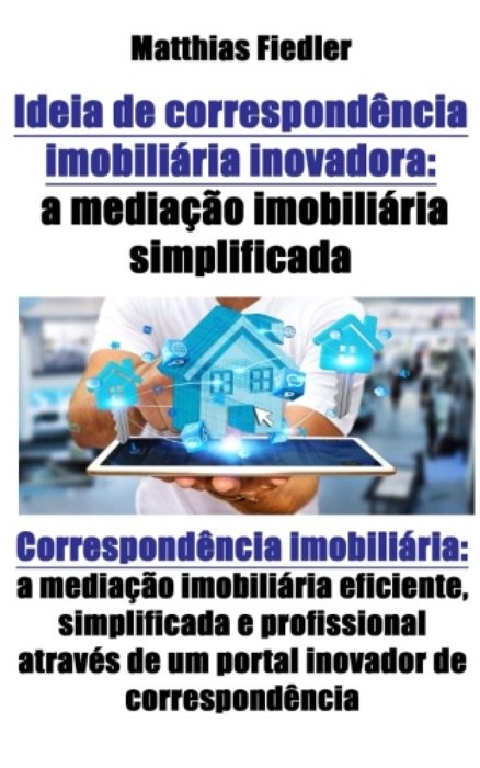 Ideia de correspondência imobiliária inovadora: a mediação imobiliária simplificada