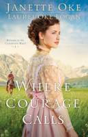 Janette Oke - Where Courage Calls (Return to the Canadian West Book #1) artwork