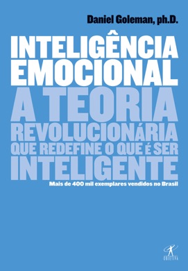 Capa do livro Inteligência Emocional: A teoria revolucionária que redefine o que é ser inteligente de Daniel Goleman