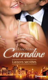 La Saga des Carradine : Liaisons secrètes - Julie Miller, Mindy Neff & Kasey Michaels by  Julie Miller, Mindy Neff & Kasey Michaels PDF Download