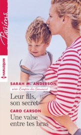 Leur fils, son secret - Une valse entre tes bras - Sarah M. Anderson & Caro Carson by  Sarah M. Anderson & Caro Carson PDF Download