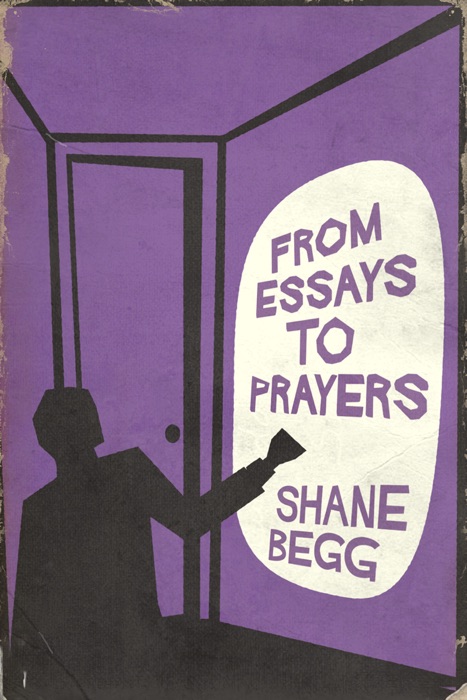 From Essays to Prayers