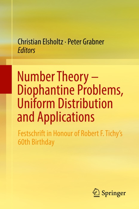 Number Theory – Diophantine Problems, Uniform Distribution and Applications