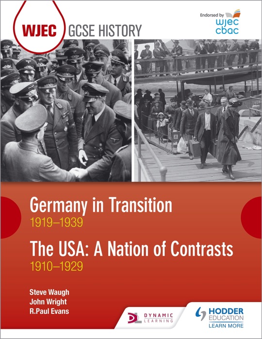 WJEC GCSE History Germany in Transition, 1919-1939 and the USA: A Nation of Contrasts, 1910-1929