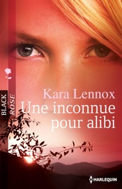 Une inconnue pour alibi - Kara Lennox by  Kara Lennox PDF Download